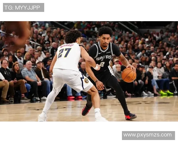 马刺与掘金精彩对决原声回放带你重温比赛瞬间与激情时刻